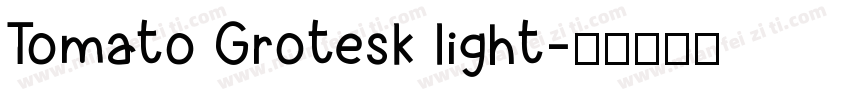 Tomato Grotesk light字体转换